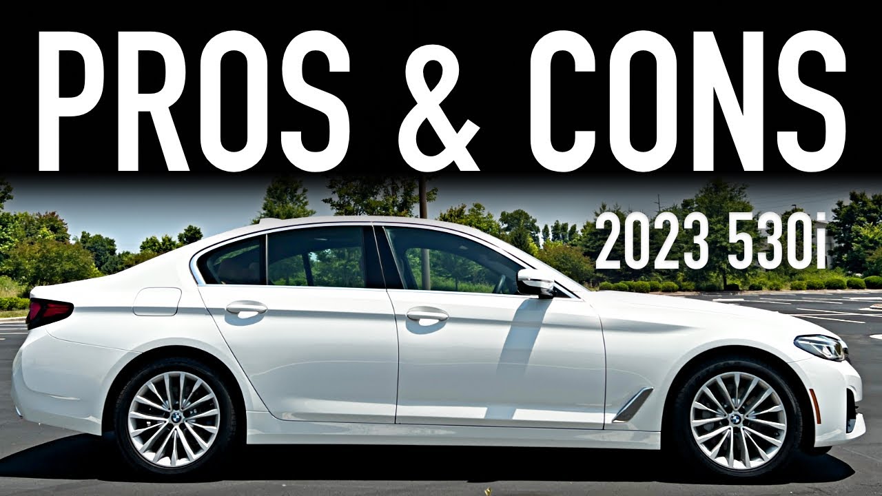 Pros & Cons of the 2023 BMW 530i xDrive
