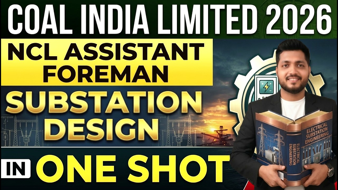 Coal India Ltd (NCL Asst) | Substation Design | One Shot | 100% Selection Notes | Nikhil Sir