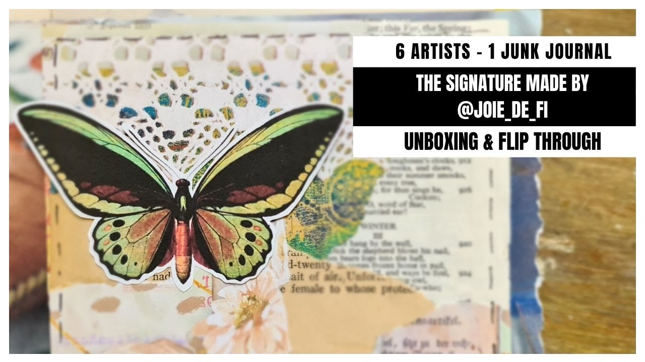 unboxing the signature by  @joiedefi   | 6 ARTISTS - 1 JUNK JOURNAL international collab