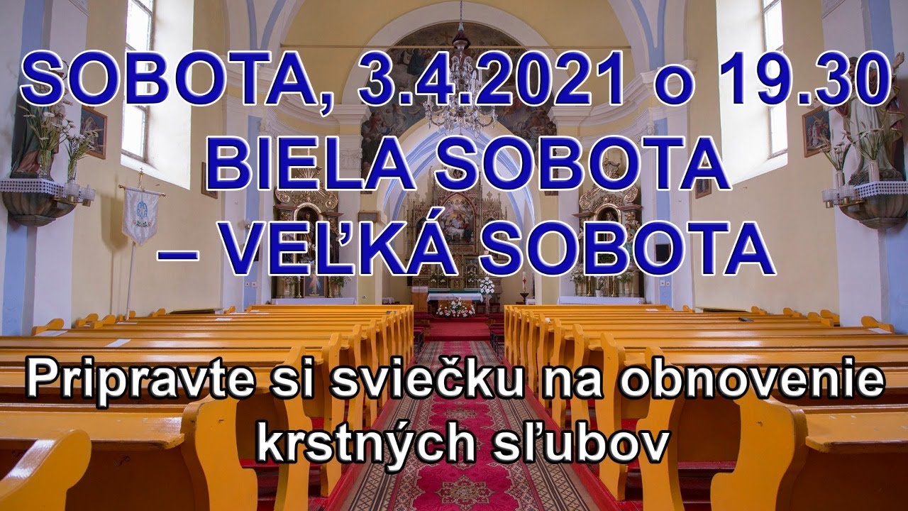 Svätá omša -  BIELA SOBOTA – VEĽKÁ SOBOTA