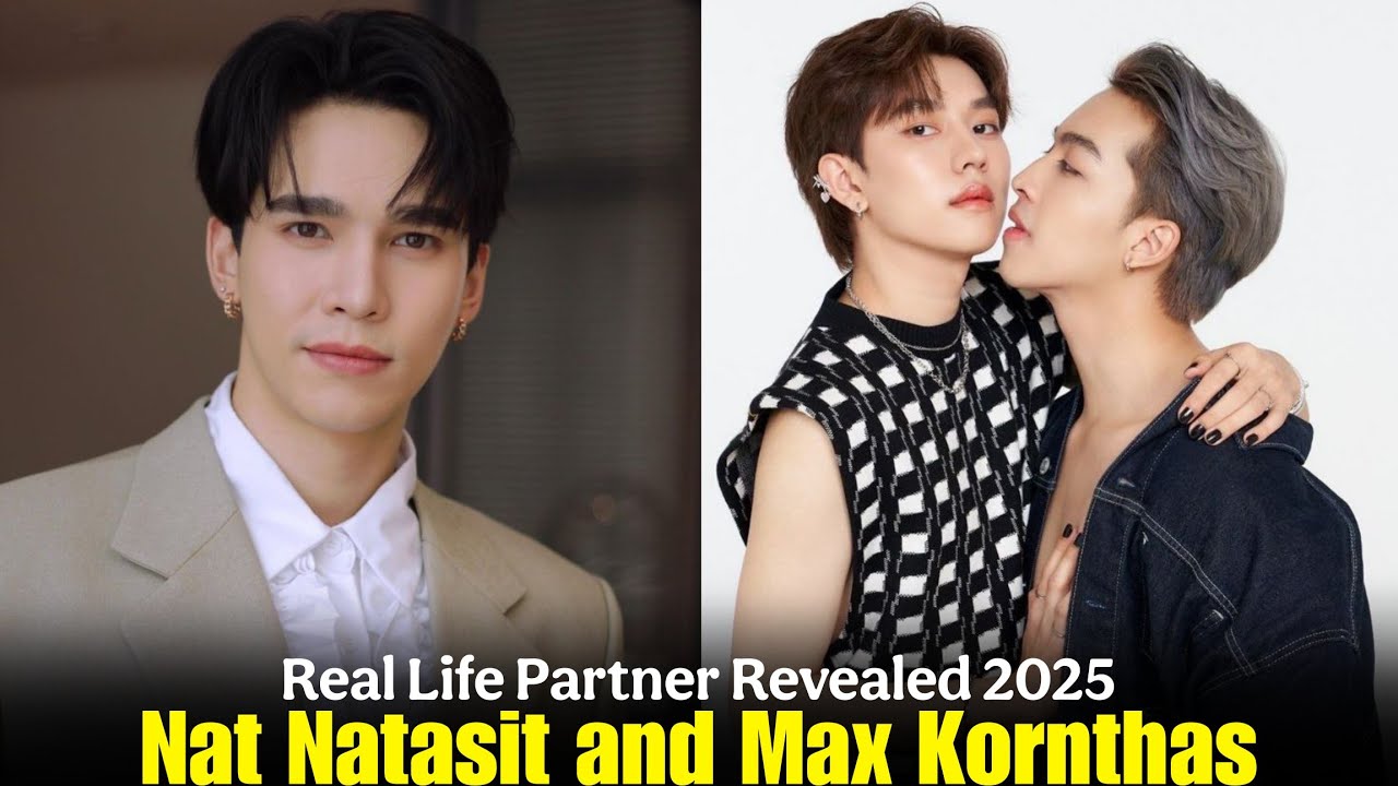Nat Natasit and Max Kornthas  | Cutie Pie the Series | Real Life Partner Revealed 2025