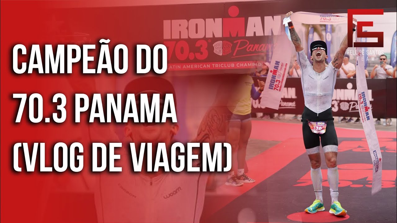 Campeão do 70.3 Panama - Vlog de Viagem | Fellipe Santos