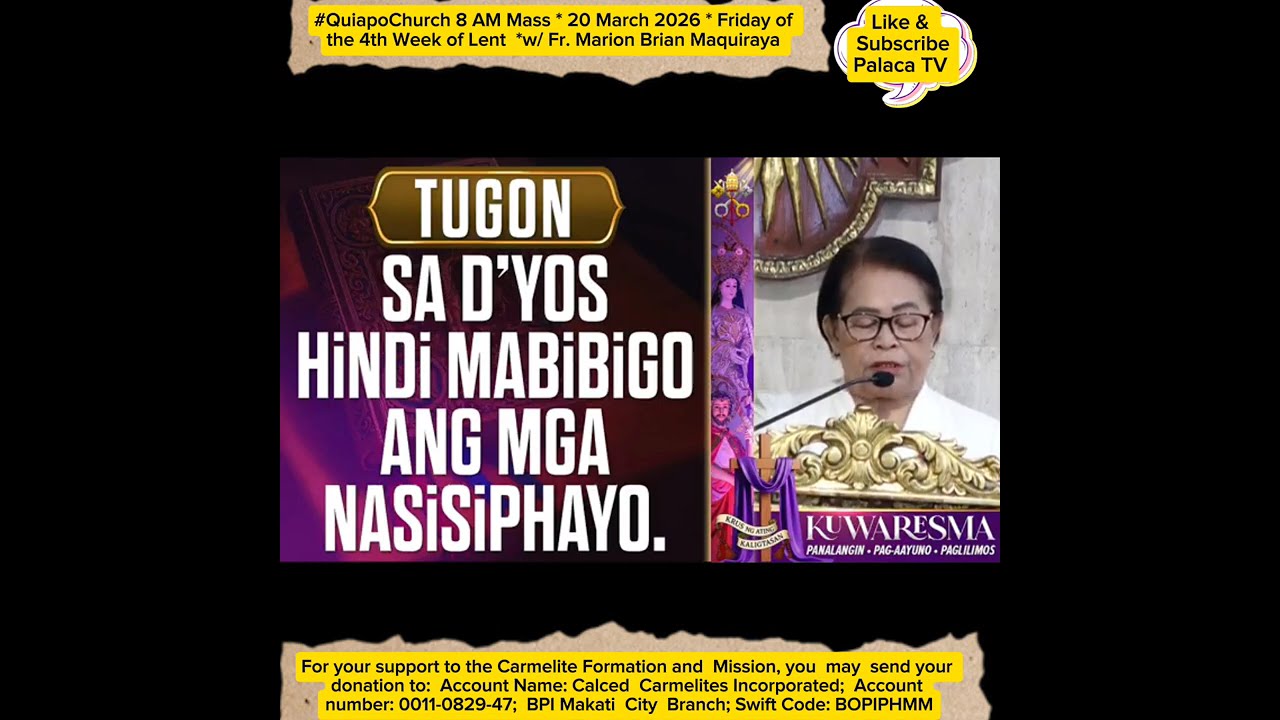#QuiapoChurch 8 AM Mass * 20 March 2026 * Friday of 4th Wk of Lent  *w/ Fr. MB Maquiraya 