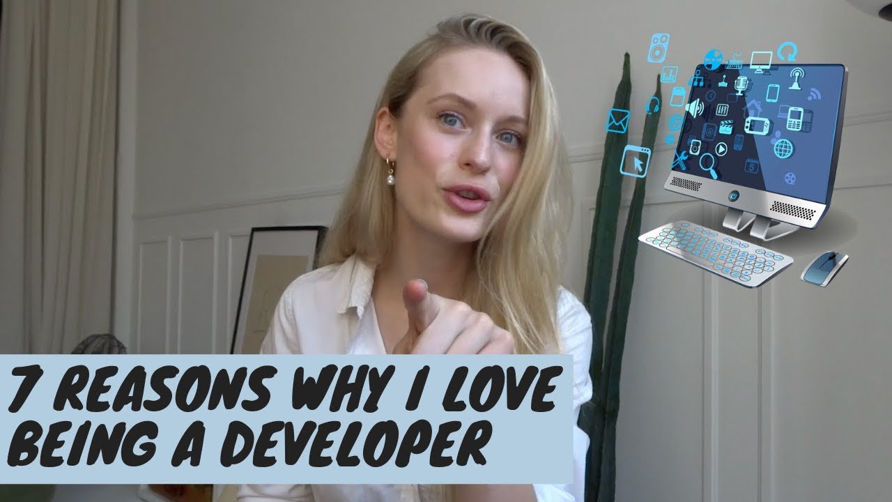 7 Reasons Why I love Being a Developer | Tech & Coding