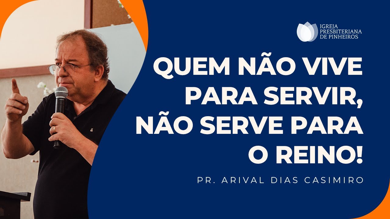 Todo Crente é um Servo (João 13) | Pr. Arival Dias Casimiro
