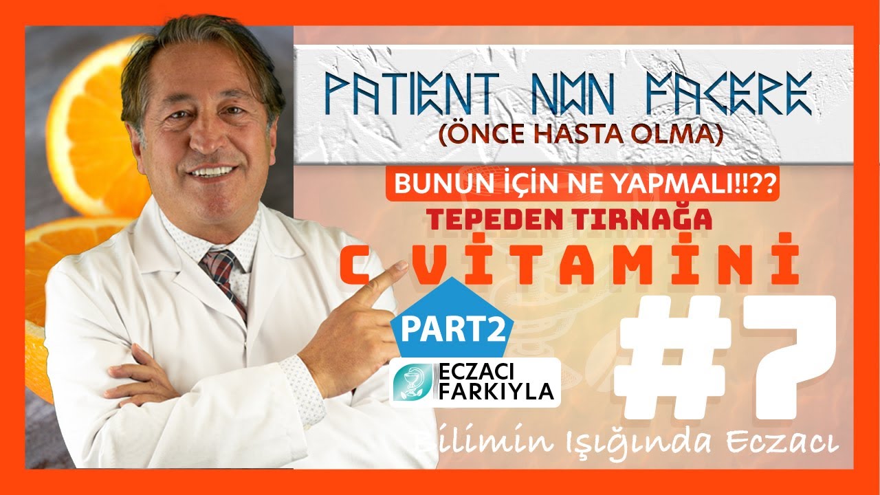 Tepeden Tırnağa C Vitamini - (Bölüm02)