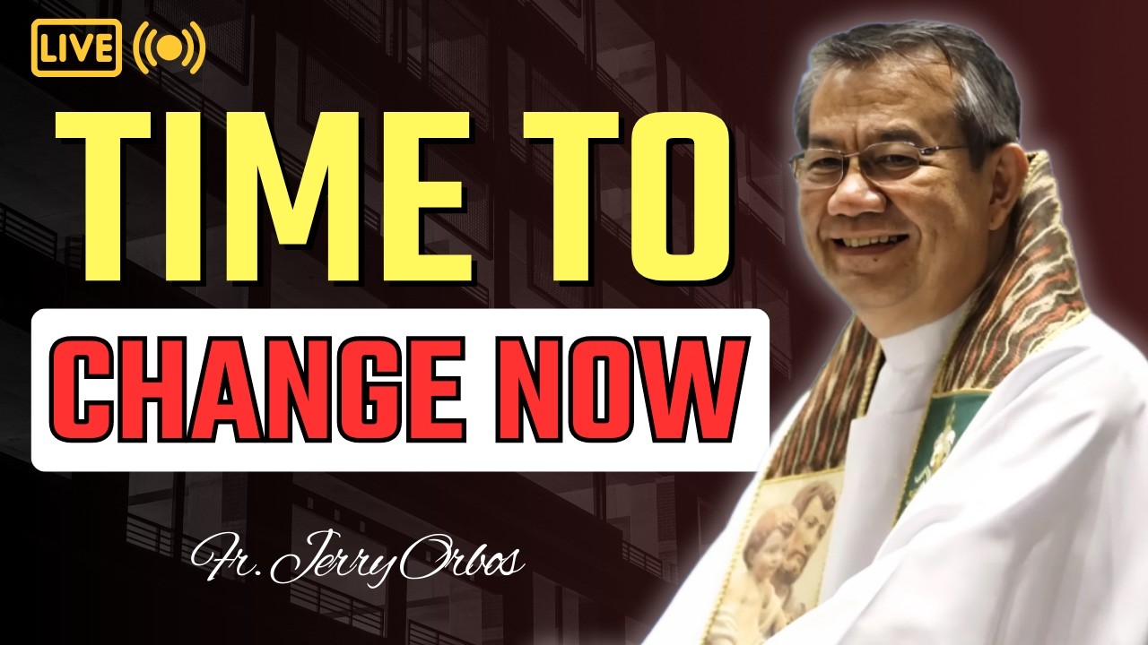 Time Is Short—Be Ready, Give, and Love Again | Fr. Jerry Orbos
