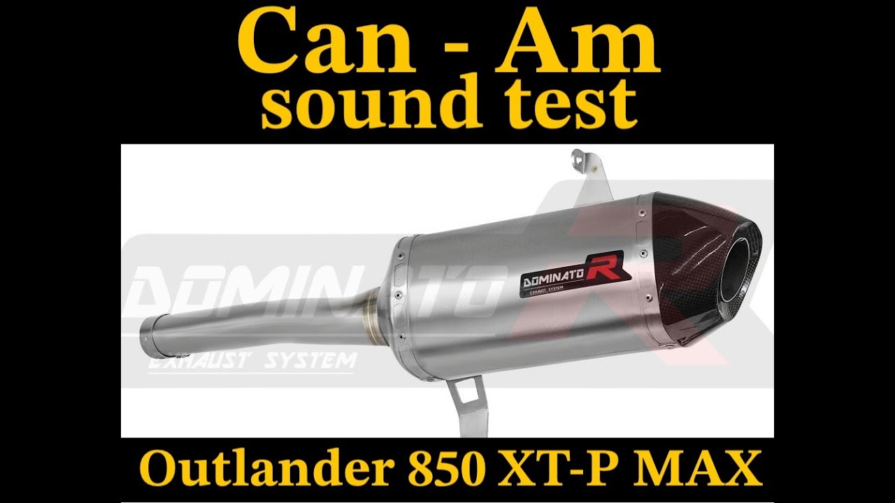 Dominator exhaust - SOUND TEST - CAN - AM OUTLANDER MAX 850