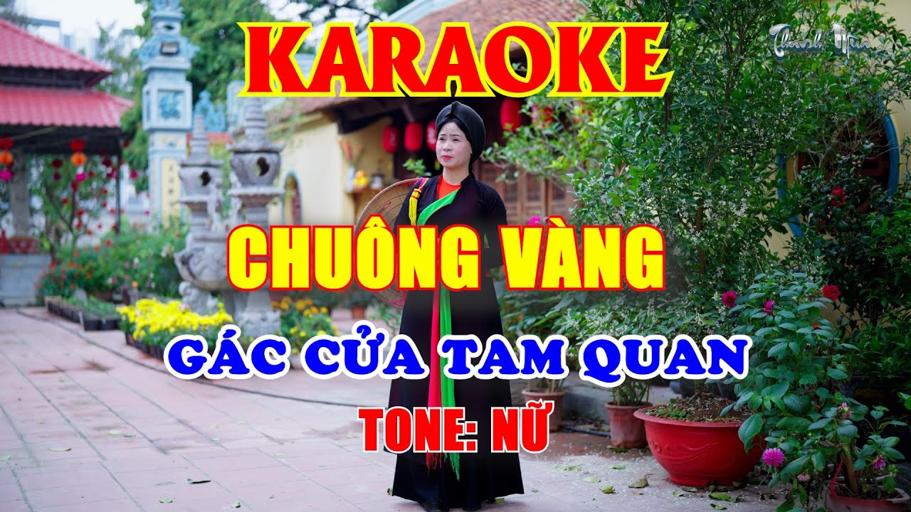 KARAOKE CHUÔNG VÀNG GÁC CỬA TAM QUAN - TONE NỮ
