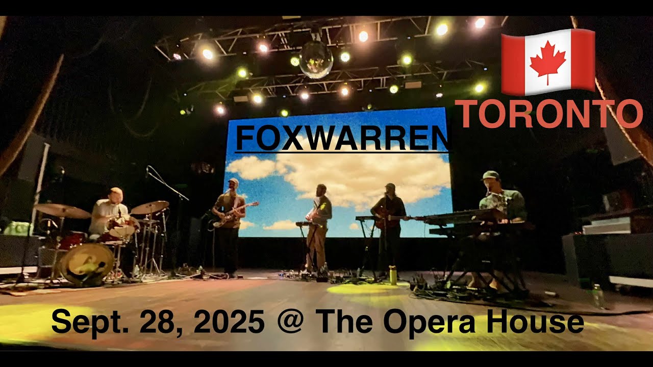 Foxwarren - Sept. 28, 2025(FULL) @ The Opera House. Toronto, ON