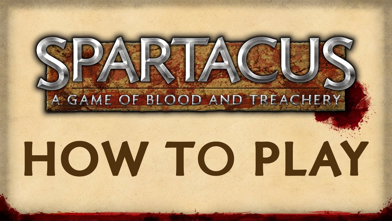 HOW TO PLAY | Spartacus: A game of Blood and Treachery