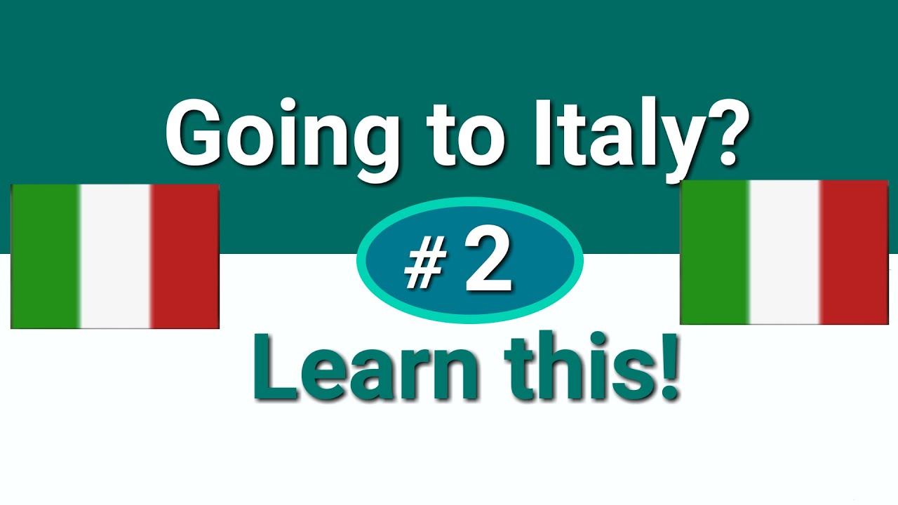 Going to Italy? Learn this 2!