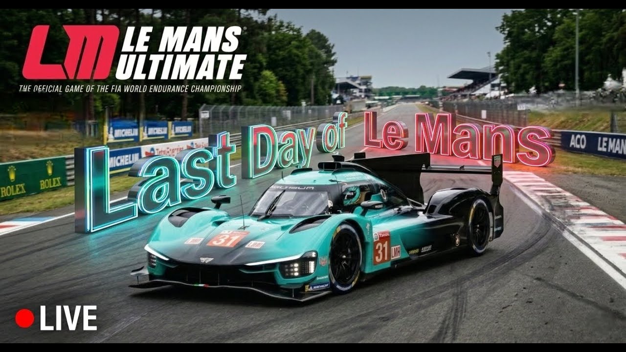 🔴 LIVE | LE MANS ULTIMATE | Last Day of Le Mans