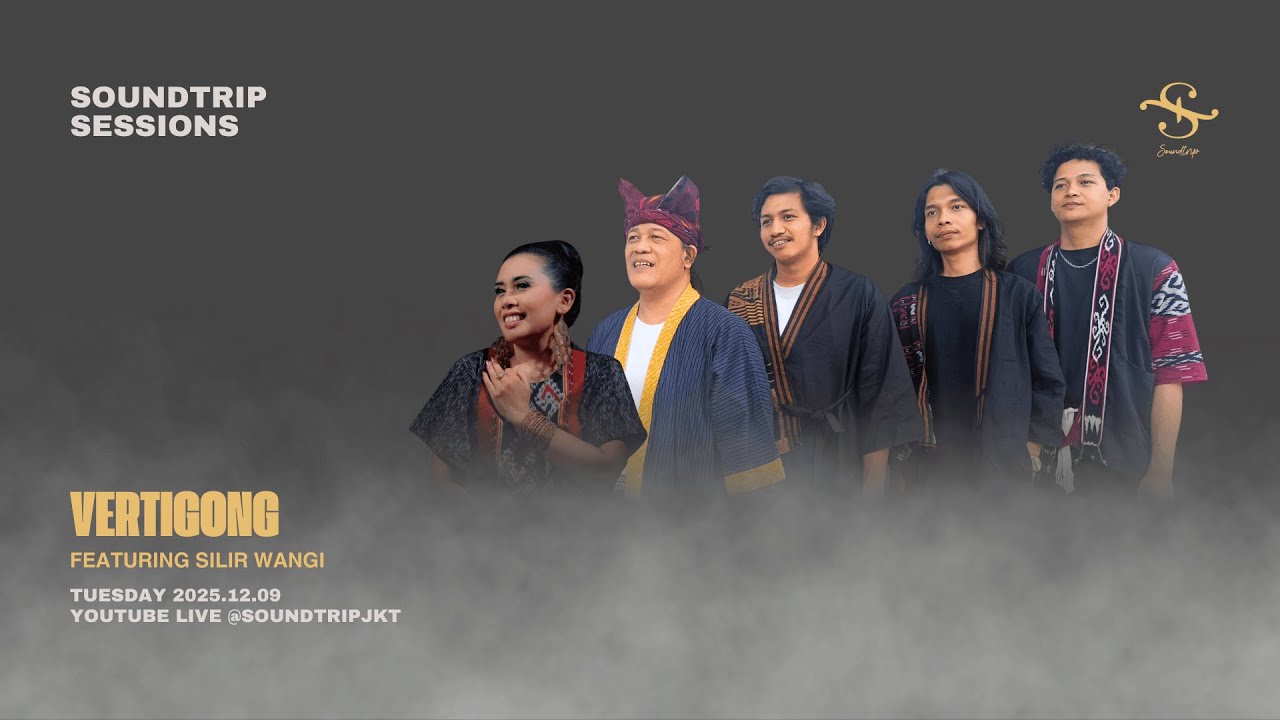 [SOUNDTRIP] VERTIGONG FEATURING SILIR WANGI