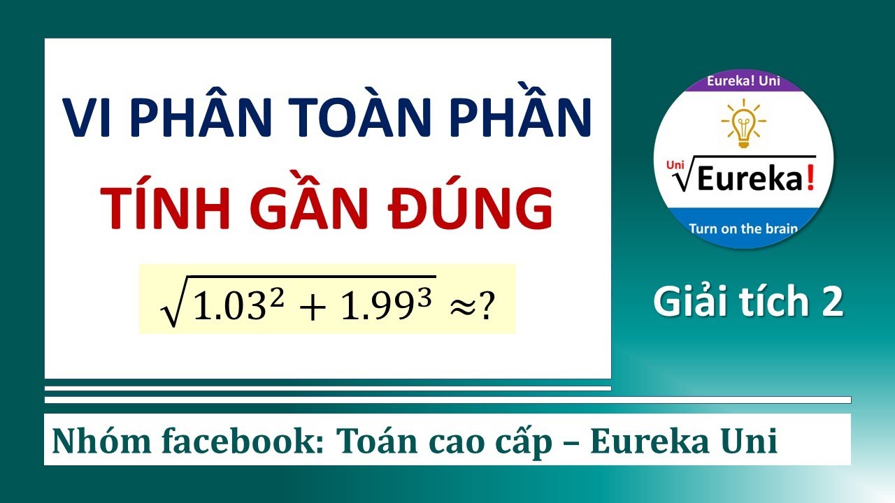 Giải tích 2 | 1.2.5 Vi phân toàn phần và Ứng dụng tính gần đúng - Hàm nhiều biến