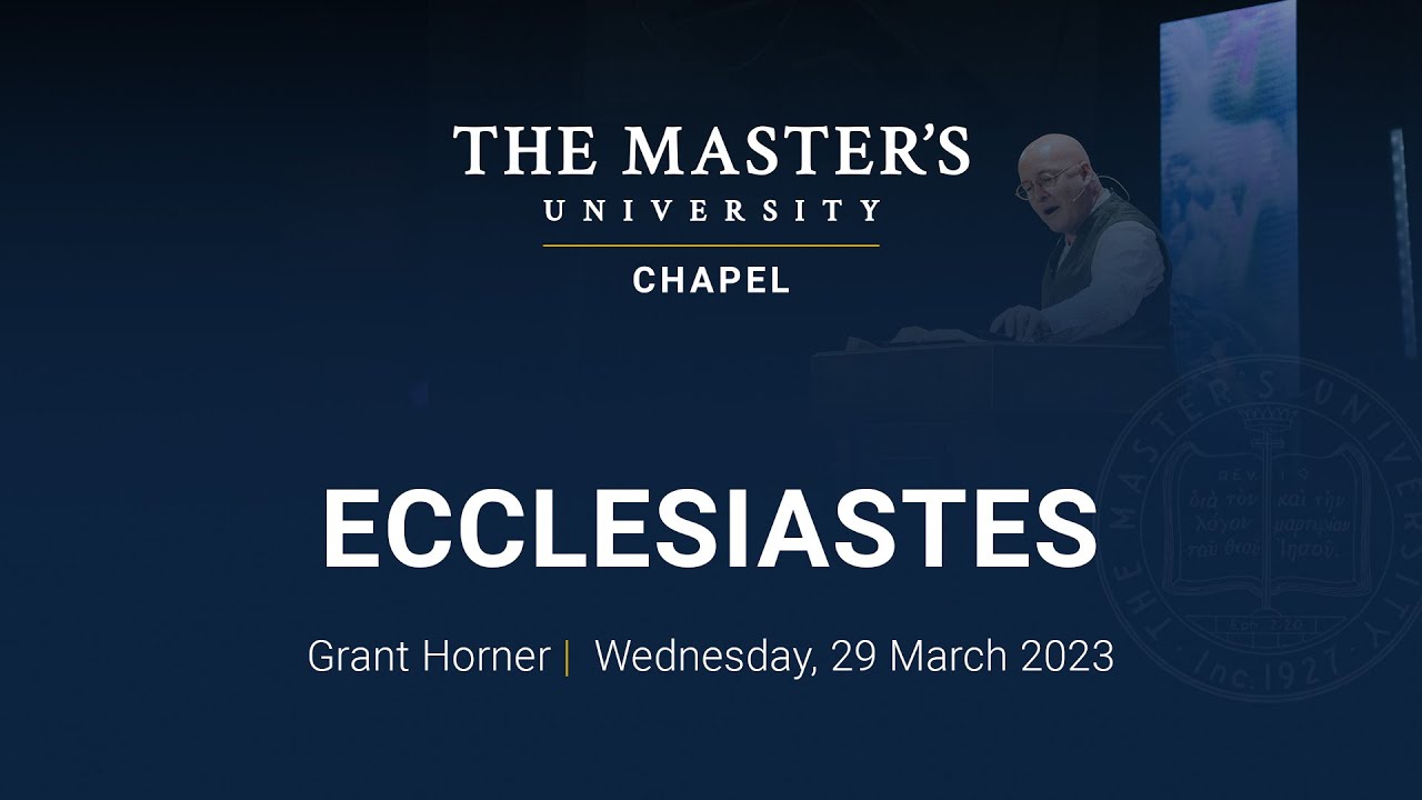 Grant Horner | Ecclesiastes