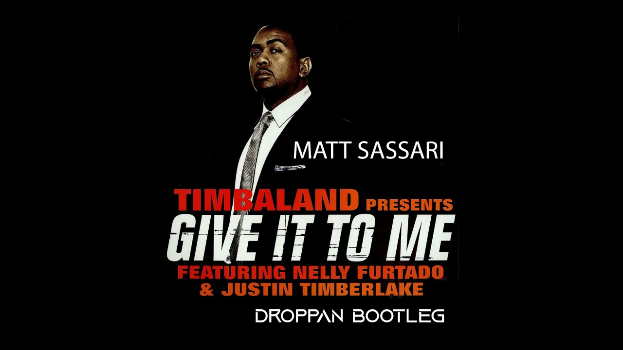 Matt Sassari - Give It To Me (Dropp&aacute;n Bootleg)