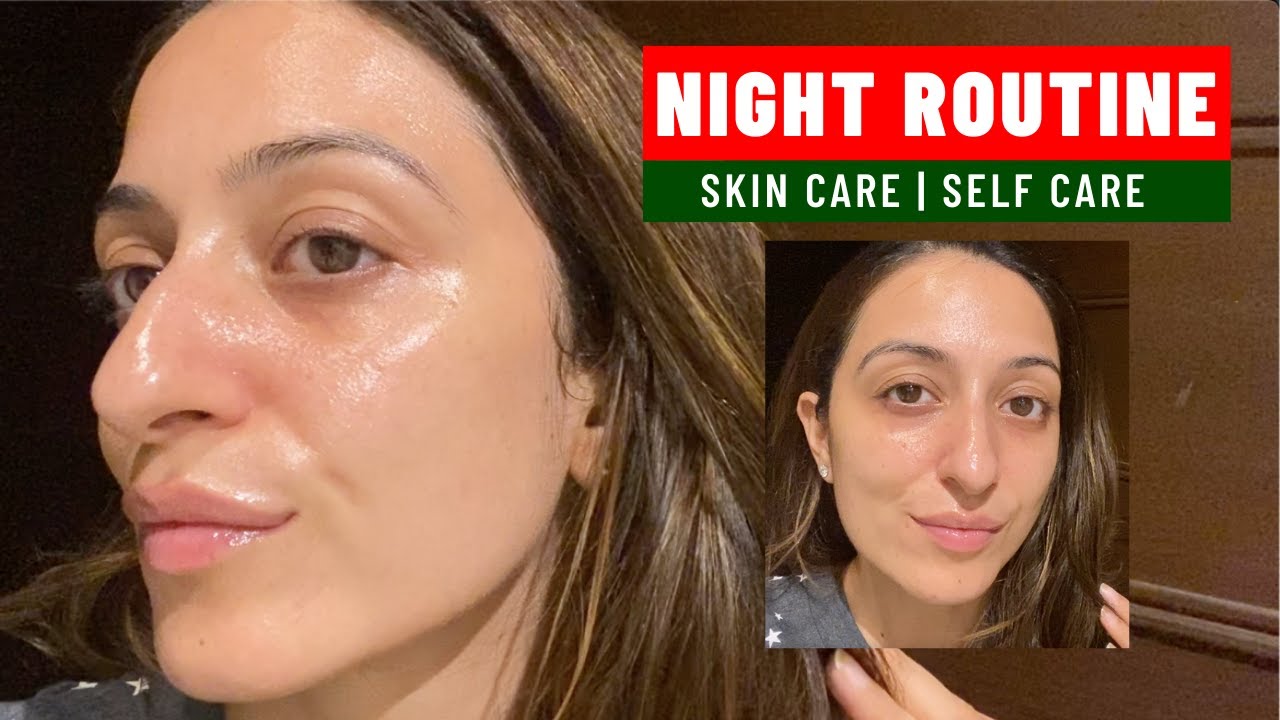 NIGHT SELF CARE ROUTINE | NIGHT SKINCARE ROUTINE | GLOWING SKIN ROUTINE | NIGHT TIME RELAX ROUTINE
