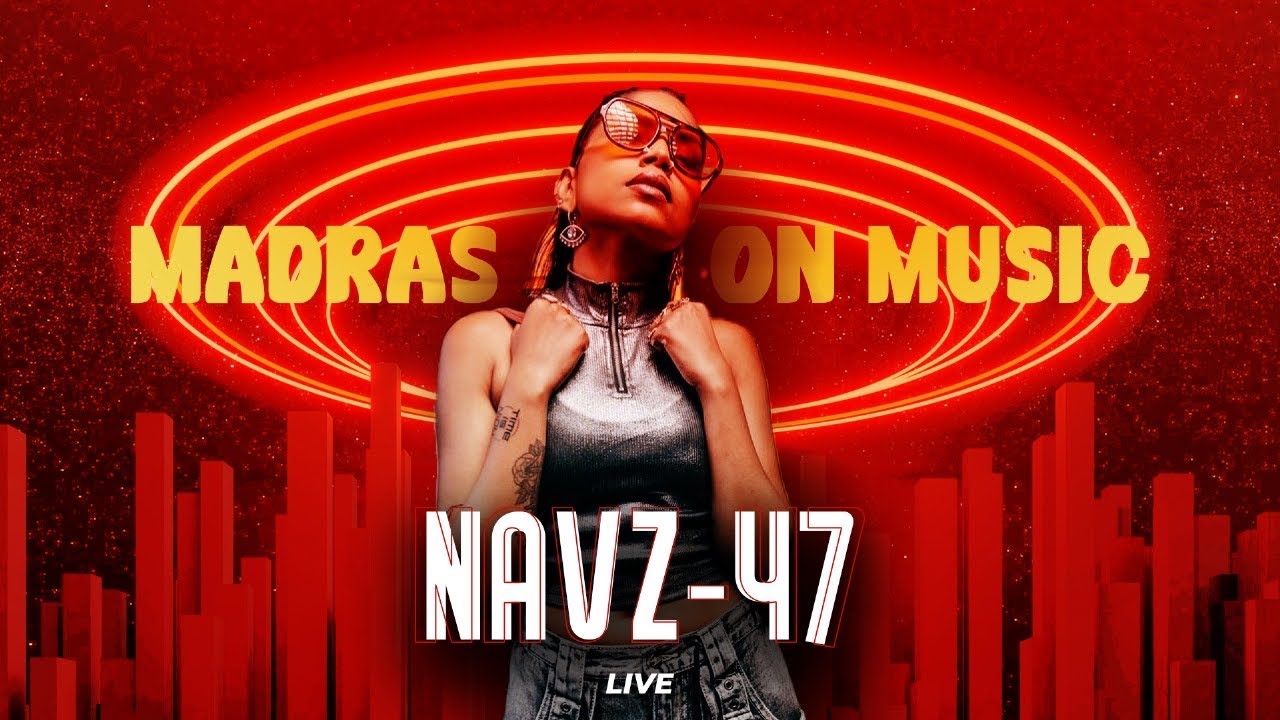 😍 NAVZ-47 on 🔥 | Live 🎤 | Madras on Music 2023 🎶