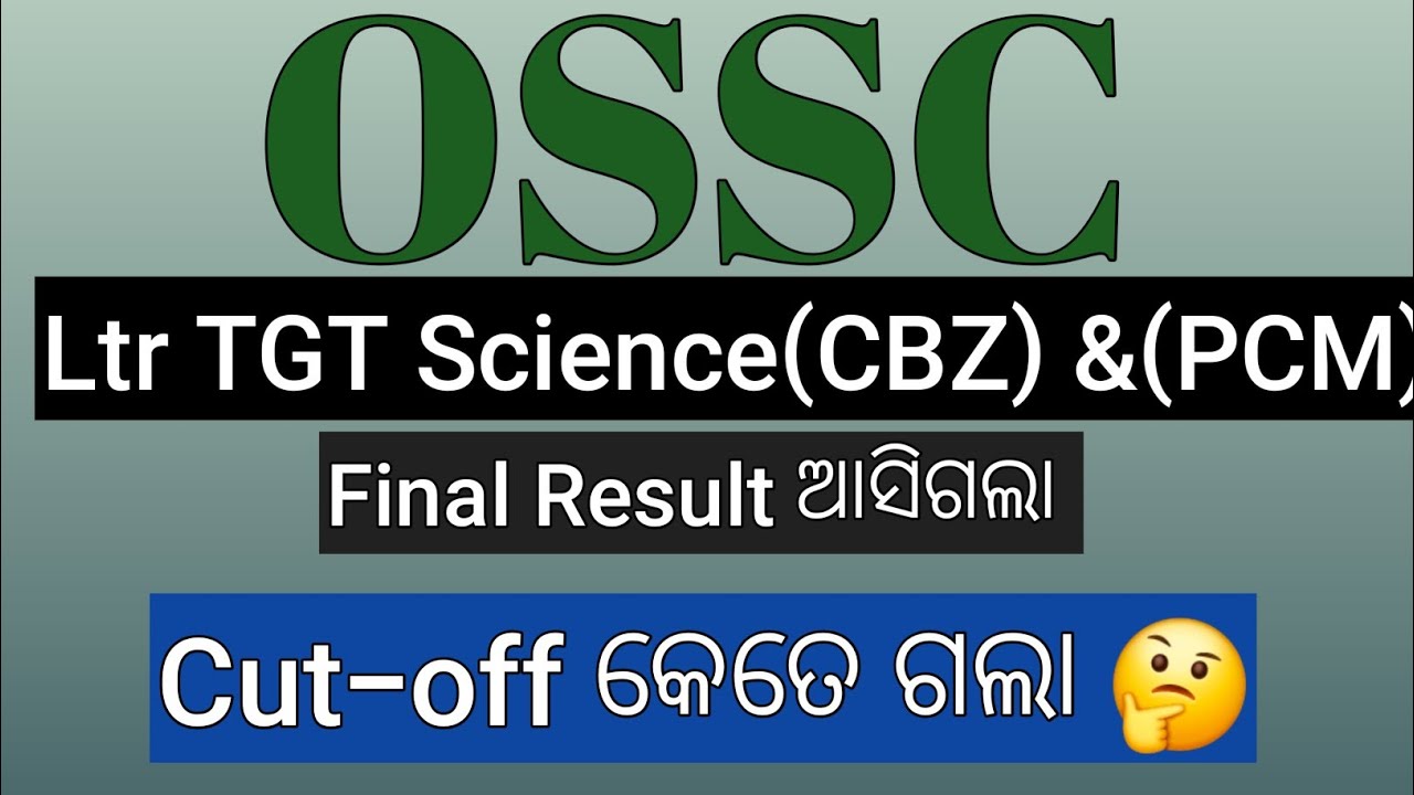OSSC TGT Science (CBZ) & (PCM) Final Result out🔥
