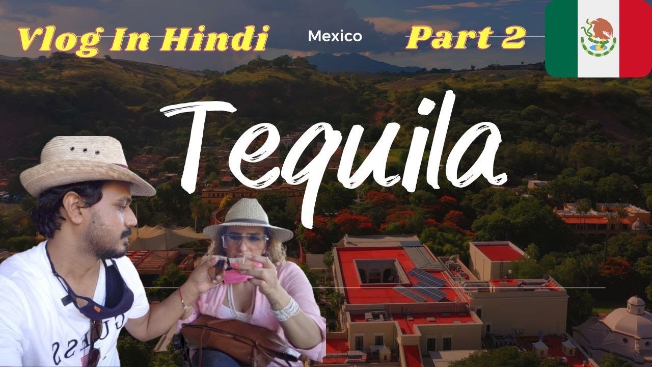 Indian in Mexico || How Tequila is made? Tequila 2023 || #travelvlog #Mexicovlog2023