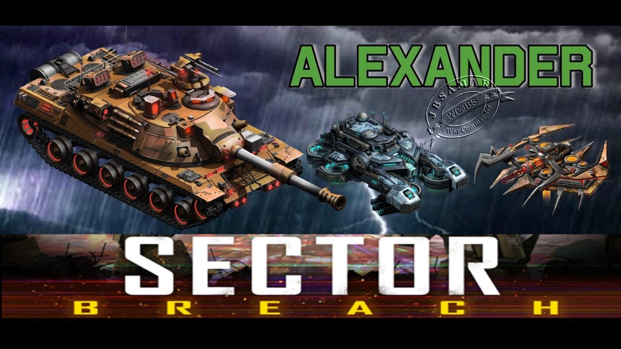 War Commander : Sector Breach : Alexander : Conqueror 1, 2, 3