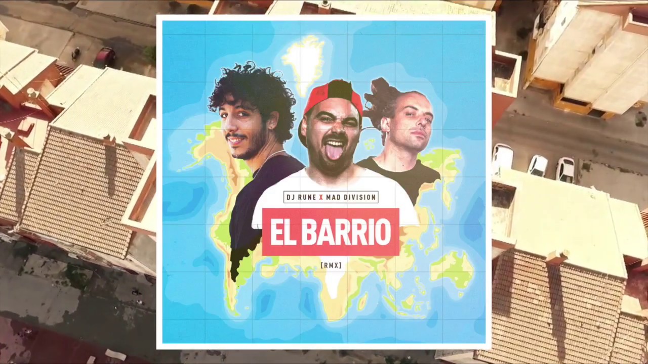 Dj Rune y Mad Division - El Barrio (Remix)