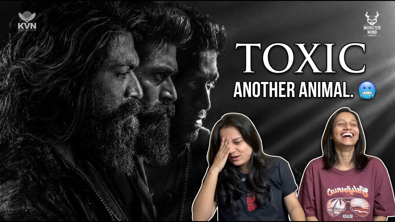 Toxic Official Trailer Reaction 🔥 Yash | First Reaction | Releasing Aug 26 | PVR INOX | Naive Girls
