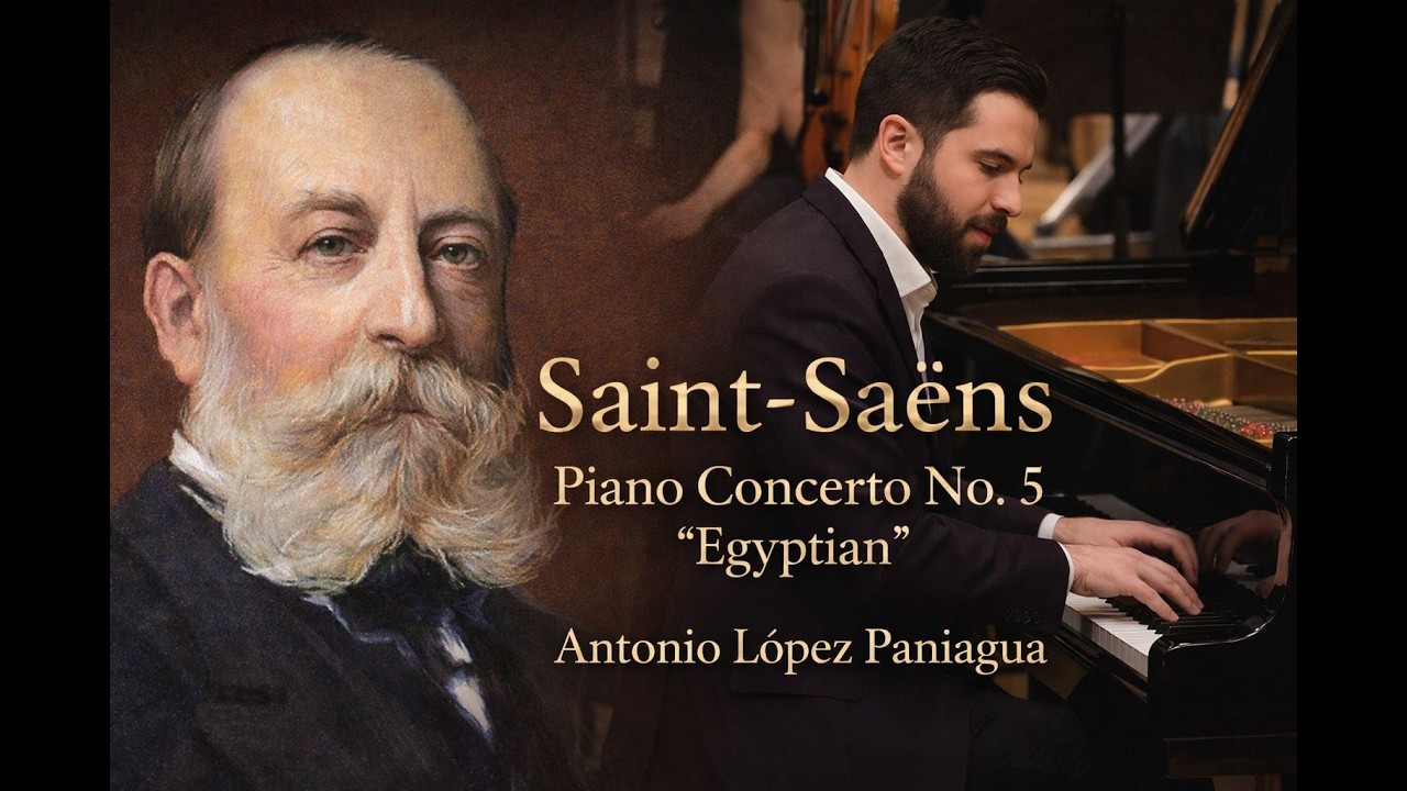 Piano Concerto No  5 “Egyptian” – Camille Saint Saëns – Antonio López Paniagua