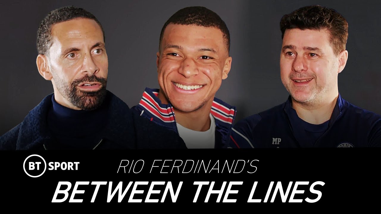 Rio Ferdinand's Between The Lines | Ep 6. Mauricio Pochettino (Featuring Kylian Mbappe! 🔥)