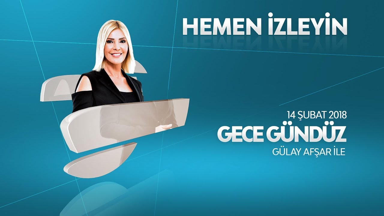 Gece Gündüz 14 Şubat 2018