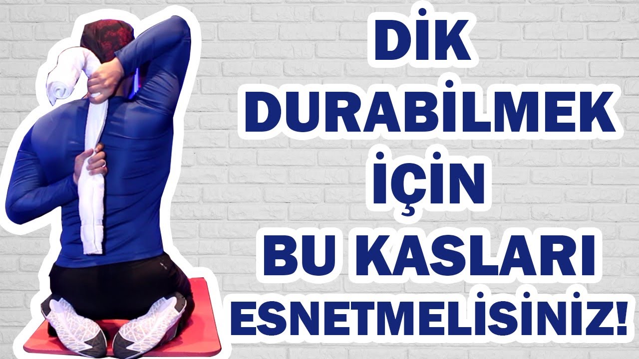 Dik Durabilmek için Bu Kasları Esnetmelisiniz!