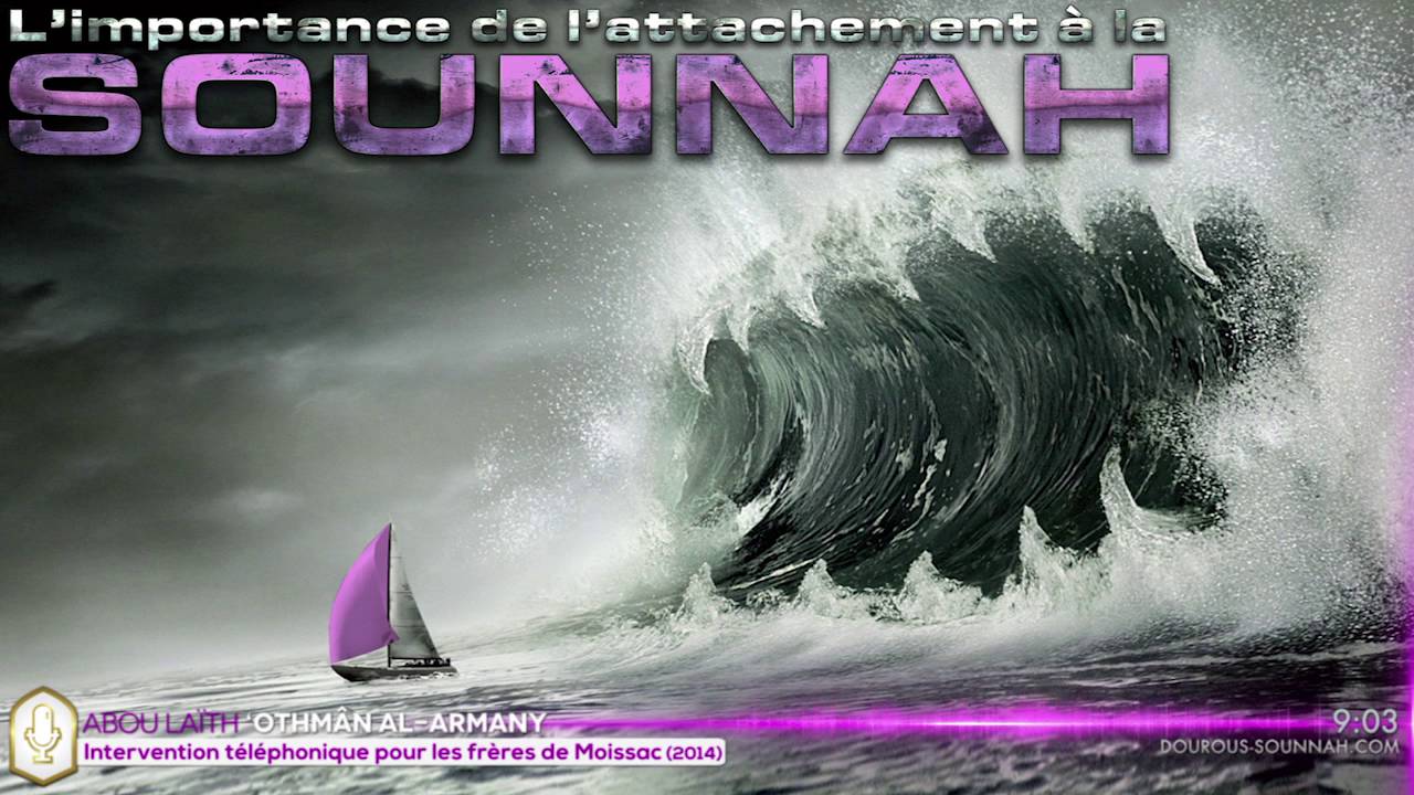 L'importance de l'attachement &agrave; la sounnah - Oustadh Abou La&iuml;th 'Othm&acirc;n Al Armany