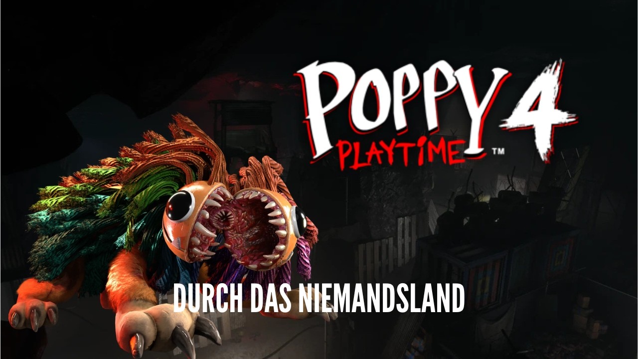 Durch das Niemandsland | Poppy Playtime #15 [Chapter 4] 🏭