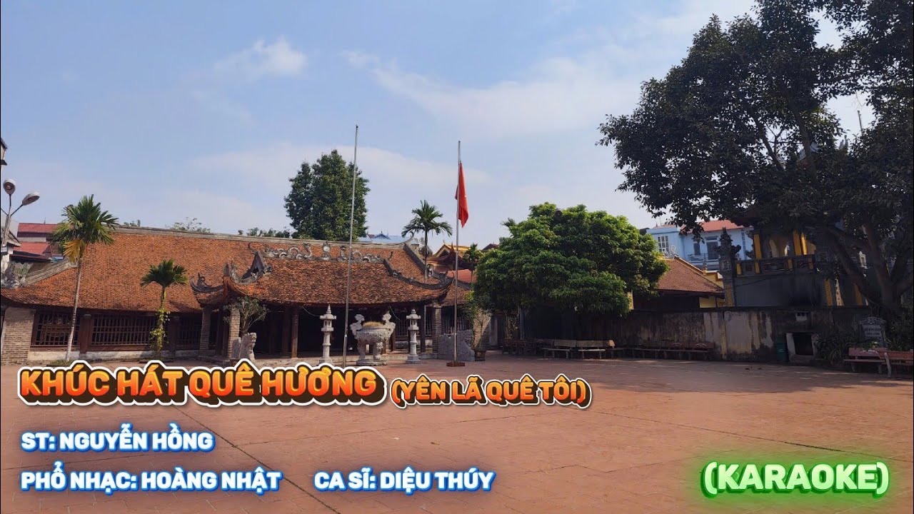 Khúc Hát Quê Hương - Yên Lã Quê Tôi 