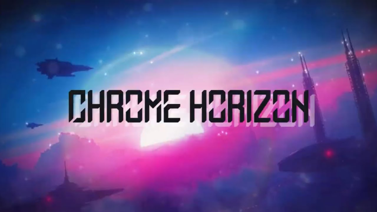 CHROME HORIZON Epicwave Mix @TheLastNeonSign