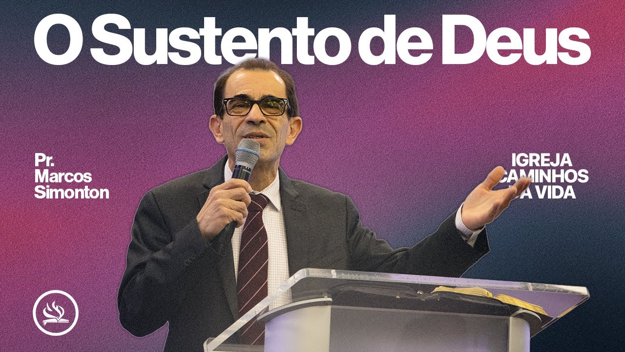 O Sustento de Deus - Pr. Marcos Simonton || Igreja Caminhos da Vida