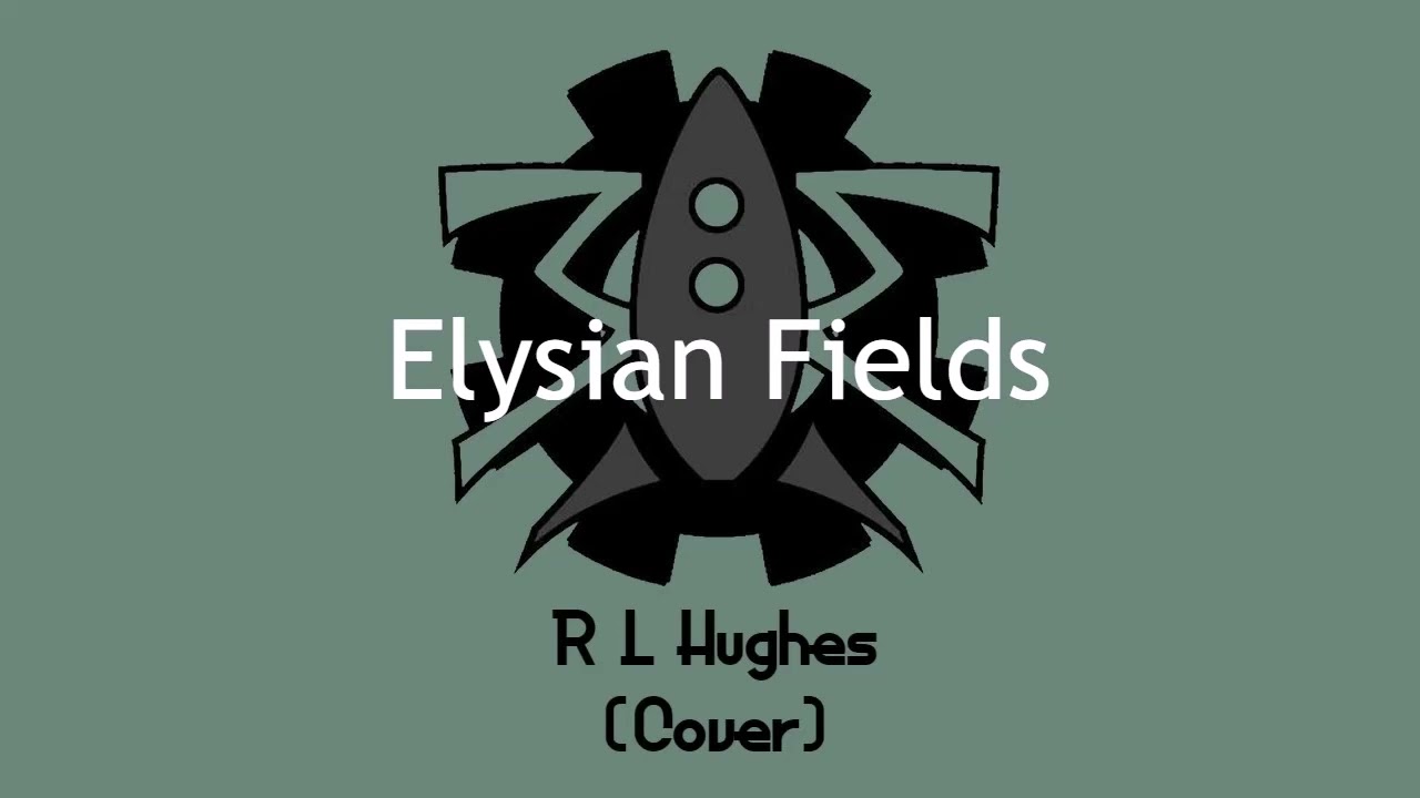 R L Hughes - Elysian Fields (The Mechanisms)