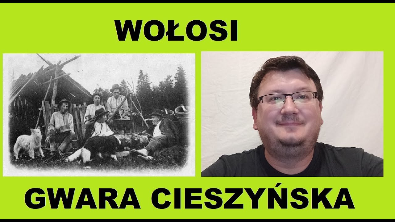 Wałasze [Wałasi, Wołosi] gwara Śląska Cieszyńskiego gwara cieszyńska po naszymu