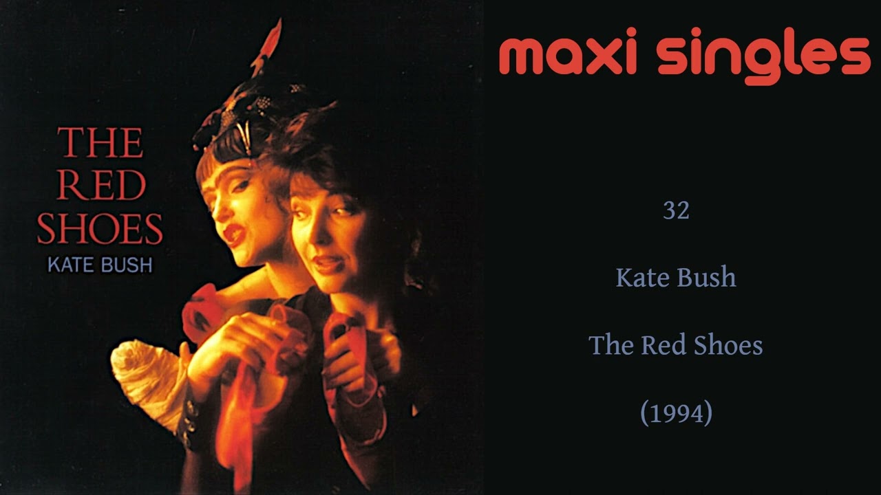 Maxi Singles: 32 - Kate Bush - The Red Shoes