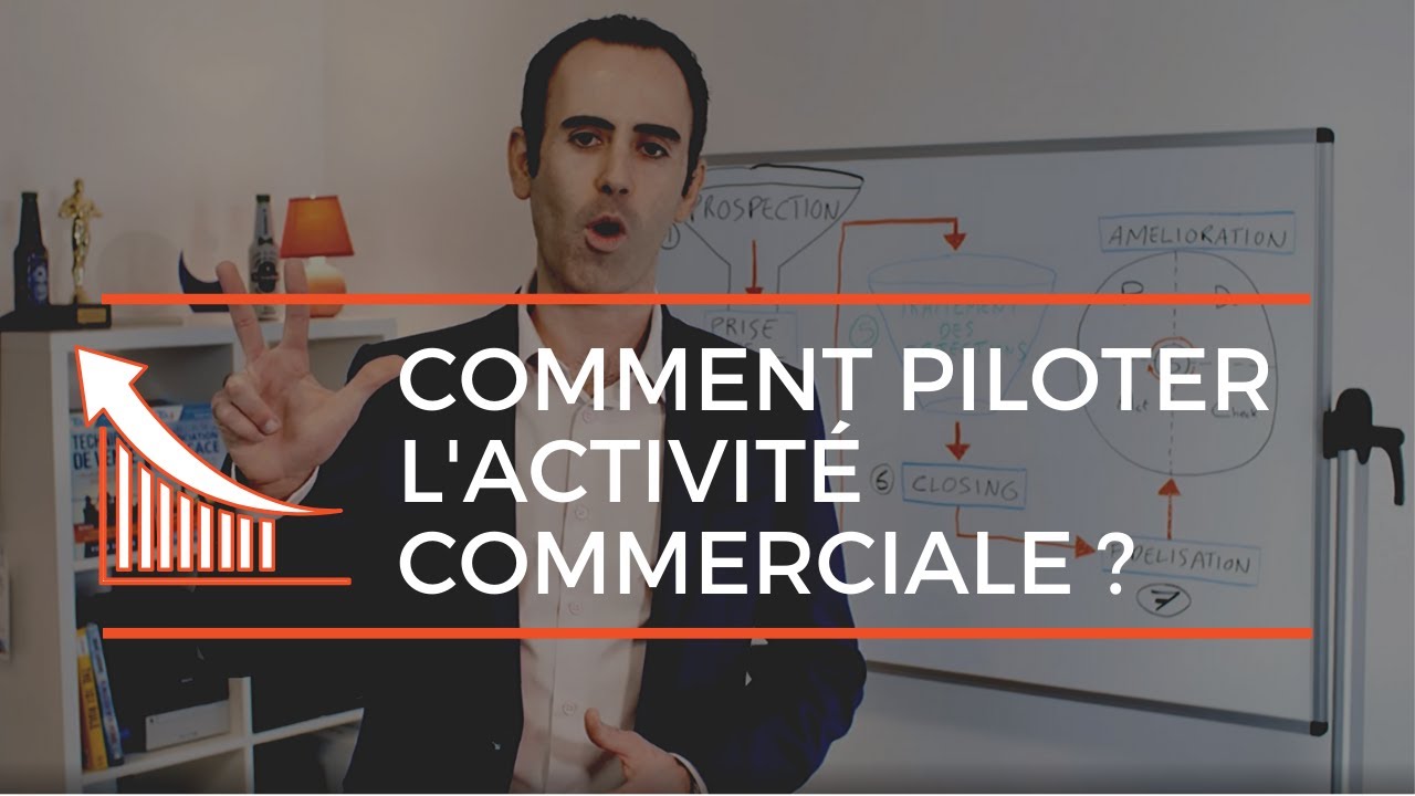 Pilotage commercial : comment piloter l'activit&eacute; commerciale ?