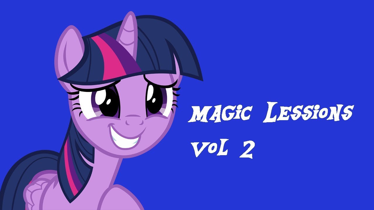 Magic Lessons Vol 2:   (FT. Twilight Sparkle) An MLP IRL Short
