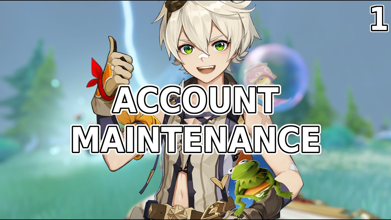 Maintaining My Account in Genshin Impact