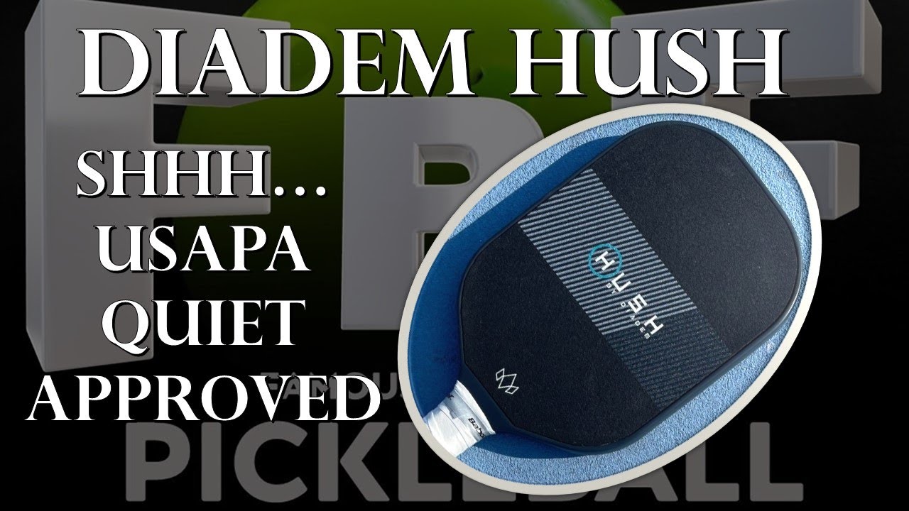 Diadem Hush Pickleball Paddle Review