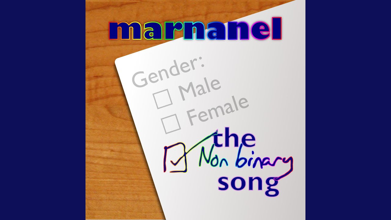 The Nonbinary Song
