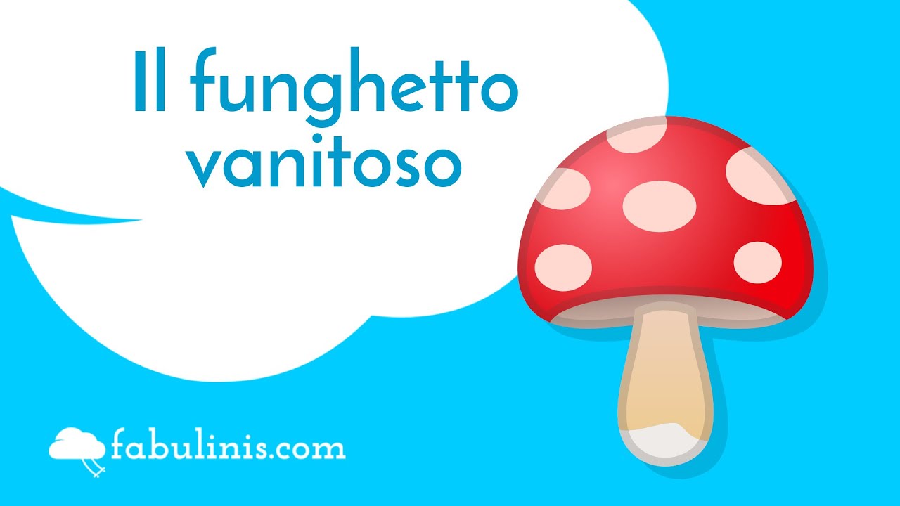 Il funghetto vanitoso 🍄 favole per bambini raccontate