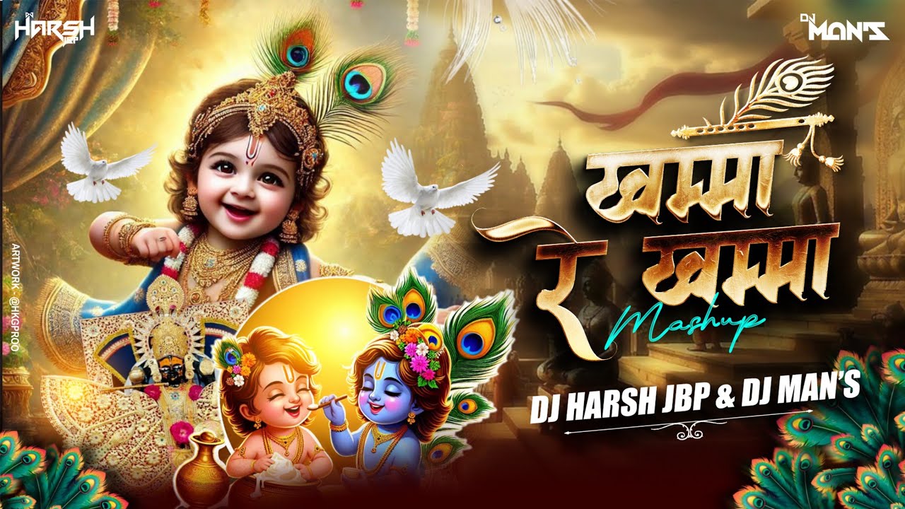 Khamma re khamma | Mashup Remix | Dj Harsh Jbp | Dj Man's [ Festival Of Krishna Vol2]