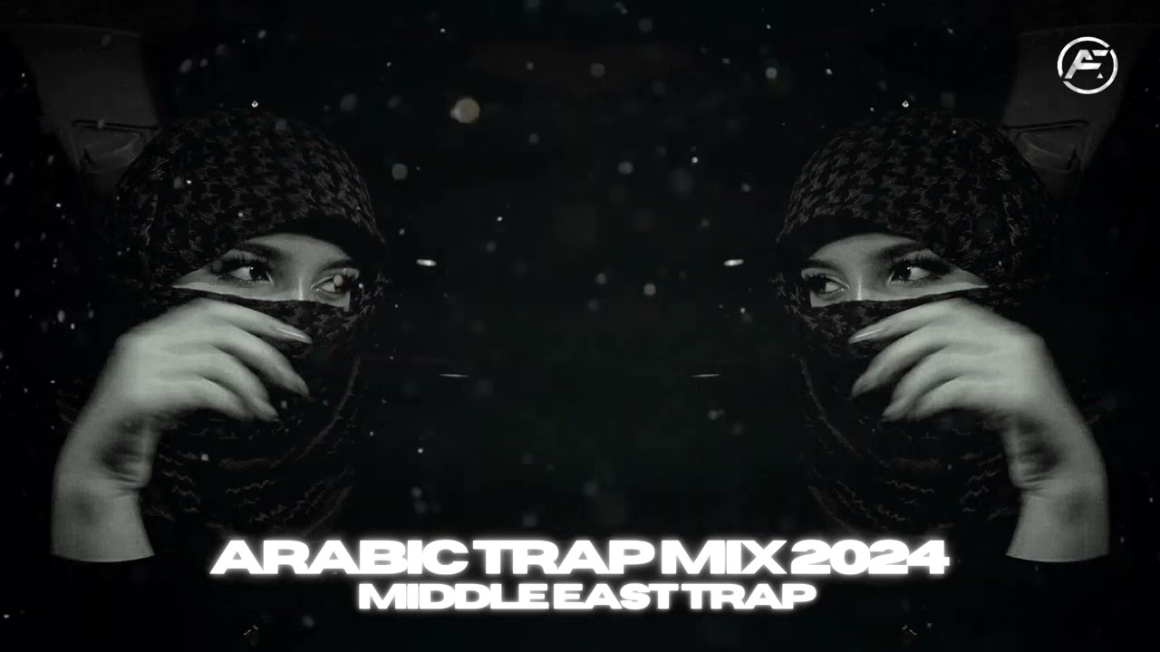 Arabic Trap Mix 2024 [Middle East Trap]