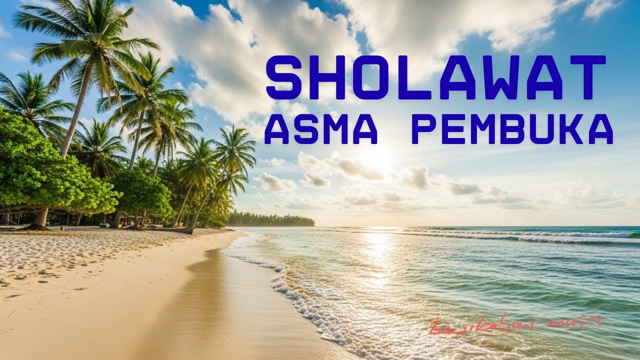 Sholawat Asma Pembuka