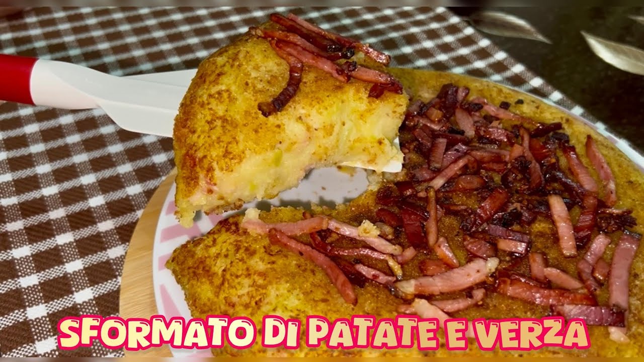 SFORMATO DI PATATE E VERZA